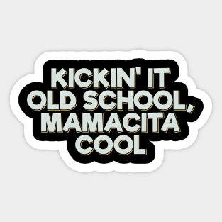 Kickin' it Old School Sticker